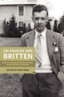 Image for On Mahler and Britten  : essays in honour of Donald Mitchell