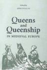 Image for Queens and Queenship in Medieval Europe