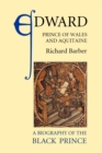 Image for Edward, Prince of Wales and Aquitaine  : a biography of the Black Prince