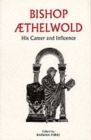 Image for Bishop ¥thelwold  : his career and influence