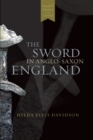 Image for The Sword in Anglo-Saxon England