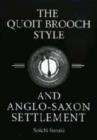 Image for The Quoit Brooch Style and Anglo-Saxon Settlement