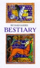 Image for Bestiary  : being an English version of the Bodleian Library, Oxford, MS Bodley 764 with all the original miniatures reproduced in facsimile