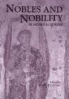 Image for Nobles and nobility in medieval Europe  : concepts, origins, transformations