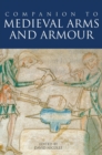 Image for Companion to medieval arms and armour