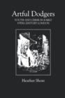 Image for Artful dodgers  : youth and crime in early nineteenth-century London