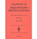 Image for Calendar of Inquisitions Miscellaneous (Chancery) preserved in the Public Record Office VIII (1422-1485)