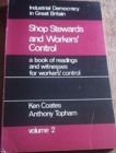 Image for Industrial Democracy in Great Britain : v. 2 : Shop Stewards and Workers&#39; Control