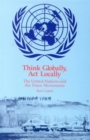 Image for Think Globally, Act Locally : United Nations and the Peace Movements