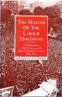 Image for The Making of the Labour Movement : The Formation of the Transport and General Workers&#39; Union, 1870-1922