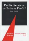 Image for Public Services or Private Profit?
