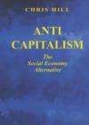 Image for Anti-capitalism  : the social economy alternative