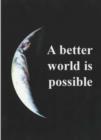 Image for A Better World is Possible