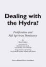 Image for Dealing with the Hydra? : Proliferation and Full Spectrum Dominance
