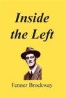 Image for Inside the Left : Thirty Years of Platform, Press, Prison and Parliament