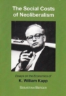 Image for The Socials Costs of Neoliberalism : Essays on the Economics of K. William Kapp