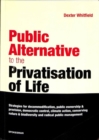 Image for Public Alternative to the Privatisation of Life