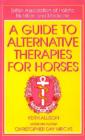 Image for A Guide to Alternative Therapies for Horses