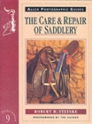 Image for The care &amp; repair of saddlery