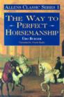 Image for The Way to Perfect Horsemanship