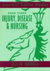 Image for Essential equine studiesBook 3,: Injury, disease and equine nursing