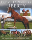 Image for From leading to liberty  : 100 training games your horse will want to play