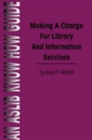 Image for Making a Charge for Library and Information Services
