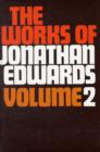 Image for The Works of Jonathan Edwards : v.2