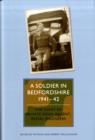Image for A Soldier in Bedfordshire, 1941-1942 - The Diary of Private Denis Argent, Royal Engineers