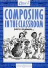 Image for Composing in the Classroom Op.2
