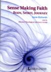 Image for Sense Making Faith : Body, Spirit, Journey
