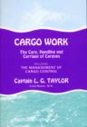 Image for Cargo Work : Care, Handling and Carriage of Cargoes