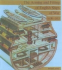 Image for The Arming and Fitting of English Ships of War, 1600-1815