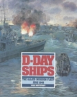Image for D-Day ships  : the Allied invasion fleet, June 1944