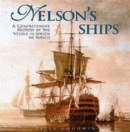 Image for Nelson&#39;s ships  : a history of the vessels in which he served, 1771-1805
