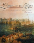 Image for Lords of the east  : the East India Company and its ships, (1600-1874)