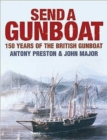 Image for Send a gunboat  : the Victorian navy and supremacy at sea, 1854-1904