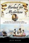 Image for Marked for misfortune  : an epic tale of shipwreck, human endeavour and survival in the age of sail