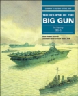 Image for The eclipse of the big gun  : the warship 1906-1945