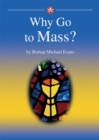 Image for Why go to Mass?
