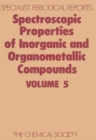 Image for Spectroscopic Properties of Inorganic and Organometallic Compounds : Volume 5