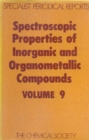 Image for Spectroscopic Properties of Inorganic and Organometallic Compounds : Volume 9