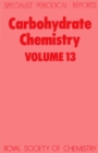 Image for Carbohydrate Chemistry : Volume 13