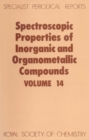 Image for Spectroscopic Properties of Inorganic and Organometallic Compounds : Volume 14