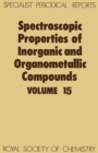 Image for Spectroscopic Properties of Inorganic and Organometallic Compounds : Volume 15