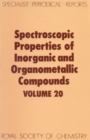 Image for Spectroscopic Properties of Inorganic and Organometallic Compounds : Volume 20