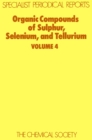 Image for Organic Compounds of Sulphur, Selenium, and Tellurium