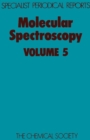Image for Molecular Spectroscopy : Volume 5