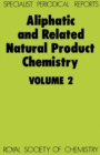Image for Aliphatic and Related Natural Product Chemistry : Volume 2