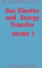 Image for Gas Kinetics and Energy Transfer : Volume 2